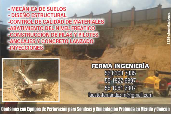 Mecanica de Suelos, Diseño Estructural, Control de Calidad de Materiales, Abatimiento del Nivel Freatico, Construcciones de Pilas y Pilotes, Anclajes y Concreto Lanzado, Inyecciones.