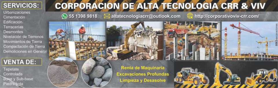 Servicios: Urbanizaciones, Cimentacion, Edificacion, Terracerias, Desmontes, Nivelacion de Terrenos, Movimientos de Tierra, Compactacion de Tierra, Demoliciones en General. VENTA DE: Tepetate, Piedra