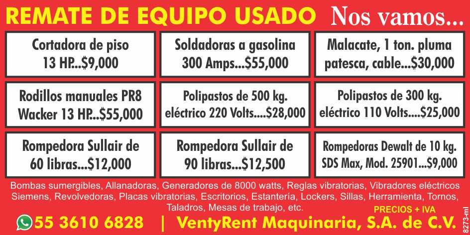 Soldadoras a gasolina, Malacate 1 ton., Rodillos PR8, Polipastos, Rompedoras Sullair y Dewalt, Bombas sumergibles, Allanadoras, Vibradores Siemens, Revolvedoras, Lockers y mas. Equipo Usado